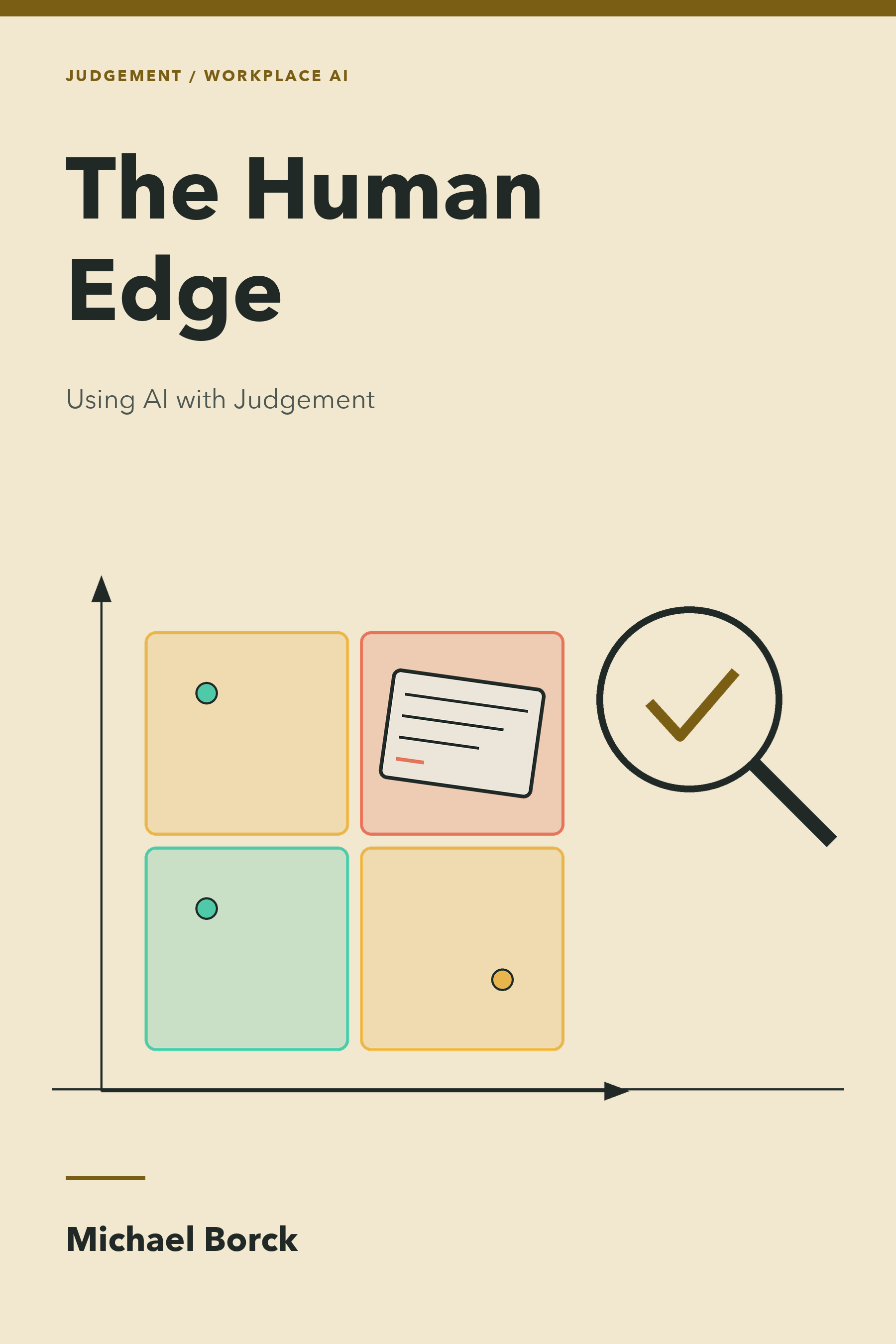 The Human Edge: Using AI with Judgement by Michael Borck